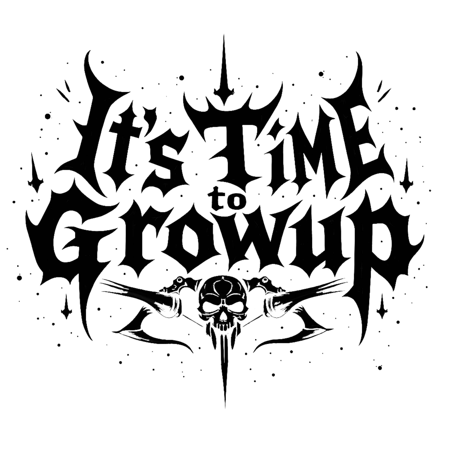 ⚡️💀 TIME TO GROW UP? 💀⚡️